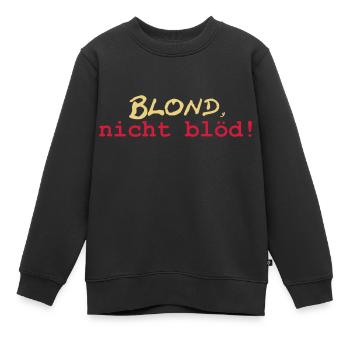 Blond nicht blöd - Kinder Premium Organic Sweatshirt - Schwarz - Vorne - AI Model Kid Female (0cm)