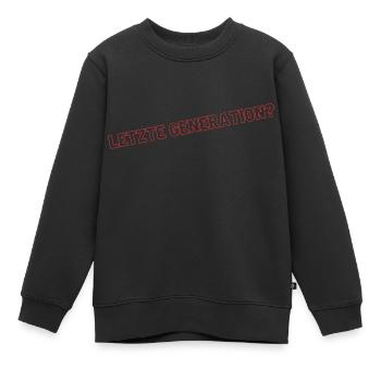 Letzte Generation? Standhaft bleiben - Kinder Premium Organic Sweatshirt - Schwarz - Vorne - AI Model Kid Female (0cm)