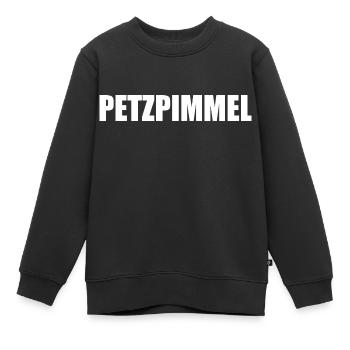 Petzpimmel - weiße Schrift - Epic Shirt - Kinder Premium Organic Sweatshirt - Schwarz - Vorne - AI Model Kid Female (0cm)