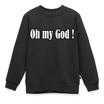woezoo oh my god shirt new collection - Sweat Premium enfant bio - noir - Devant - AI Model Kid Female (0cm)