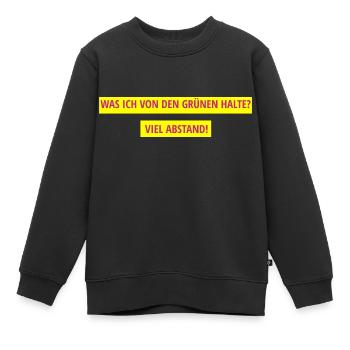 Was ich von den Grünen halte? Viel Abstand! - Kinder Premium Organic Sweatshirt - Schwarz - Vorne - AI Model Kid Female (0cm)