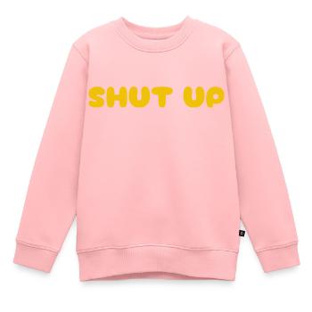 Shut Up - Kids Premium Organic Sweatshirt - rose - Front - AI Model Kid Female (0cm)