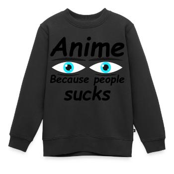 Anime because people sucks - Kinder Premium Organic Sweatshirt - Schwarz - Vorne - AI Model Kid Female (0cm)