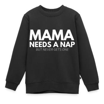 Mama Needs a nap - Kinder Premium Organic Sweatshirt - Schwarz - Vorne - AI Model Kid Female (0cm)