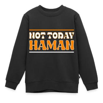 Pas aujourd’hui Haman Pourim Judaïsme - Sweat Premium enfant bio - noir - Devant - AI Model Kid Female (0cm)