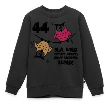 44. Geburtstag - Eulen "na und" - Kinder Premium Organic Sweatshirt - Schwarz - Vorne - AI Model Kid Female (0cm)