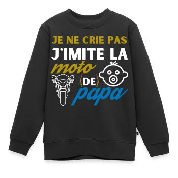 je ne crie pas j'imite la moto de papa - Sweat Premium enfant bio - noir - Devant - AI Model Kid Female (0cm)