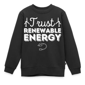 Vertrauen Sie auf erneuerbare Energien - Kinder Premium Organic Sweatshirt - Schwarz - Vorne - AI Model Kid Female (0cm)