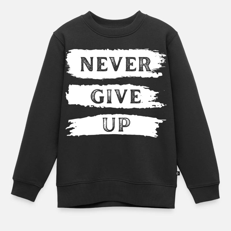 Geben Sie niemals auf - Kinder Premium Organic Sweatshirt - Schwarz