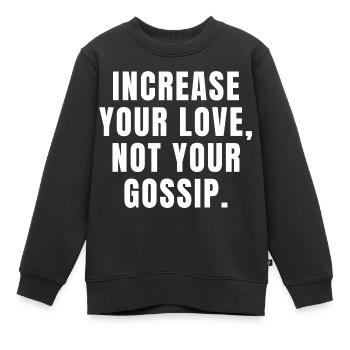 Augmentez votre amour, pas vos commérages - Christian - Sweat Premium enfant bio - noir - Devant - AI Model Kid Female (0cm)