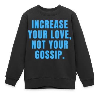 Augmentez votre amour, pas vos commérages - Christian - Sweat Premium enfant bio - noir - Devant - AI Model Kid Female (0cm)