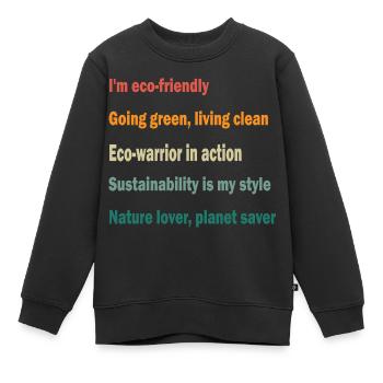 Ich bin ökologisch. Naturfreund. - Kinder Premium Organic Sweatshirt - Schwarz - Vorne - AI Model Kid Female (0cm)