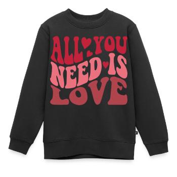 Alles, was Sie brauchen, ist Liebe - Valentinstag - Kinder Premium Organic Sweatshirt - Schwarz - Vorne - AI Model Kid Female (0cm)
