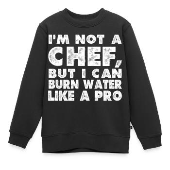 Ich Bin Kein Koch Aber Wasser Anbrennen Profi - Kinder Premium Organic Sweatshirt - Schwarz - Vorne - AI Model Kid Female (0cm)