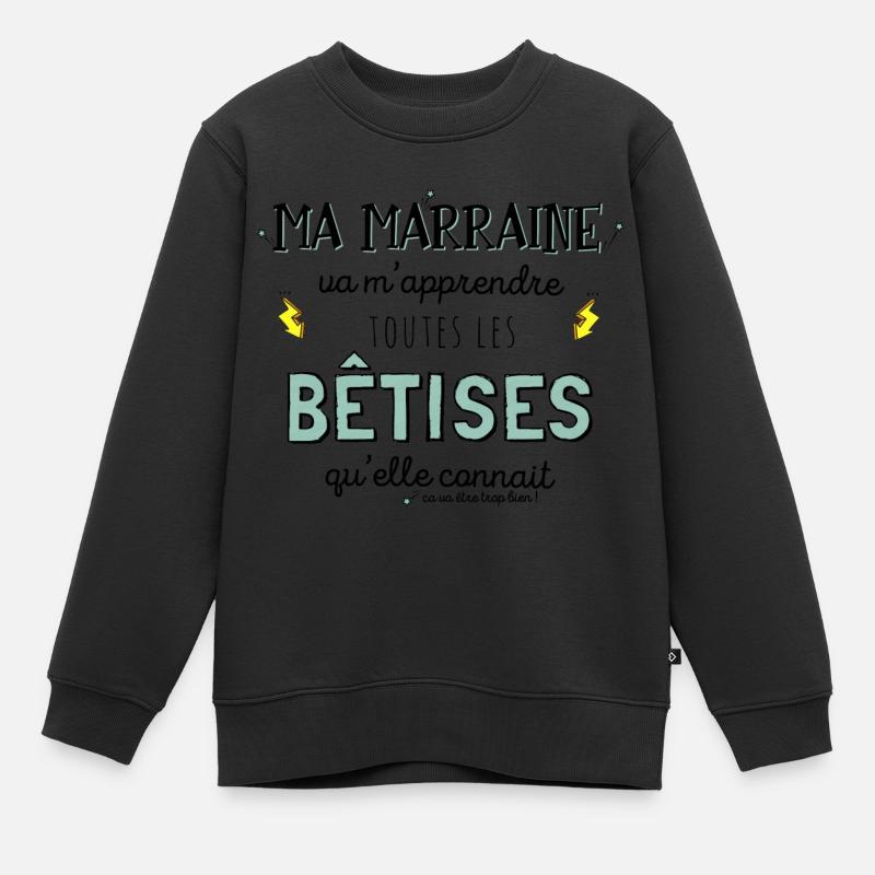 Betise avec marraine - Sweat Premium enfant bio - noir
