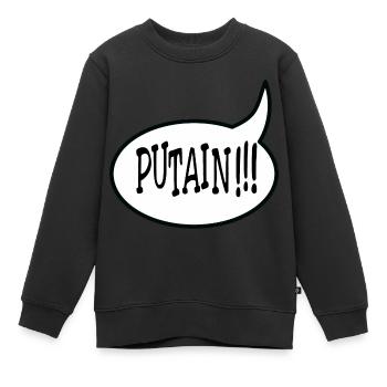 Putain !!! - Sweat Premium enfant bio - noir - Devant - AI Model Kid Female (0cm)