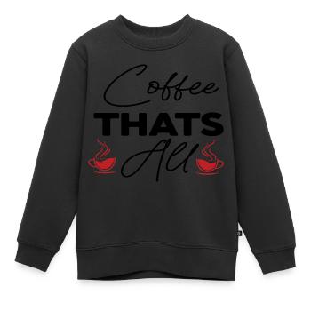 Coffee Thats All - Kinder Premium Organic Sweatshirt - Schwarz - Vorne - AI Model Kid Female (0cm)