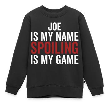 Joe ist mein Name Spoiling ist mein Spiel - Kinder Premium Organic Sweatshirt - Schwarz - Vorne - AI Model Kid Female (0cm)