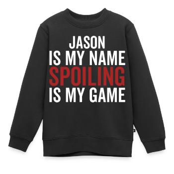 Jason est mon nom Spoiling est mon jeu - Sweat Premium enfant bio - noir - Devant - AI Model Kid Female (0cm)