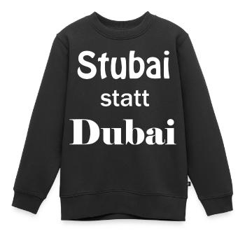 Stubai Tal statt Dubai Geschenk Geburtstag Idee - Kinder Premium Organic Sweatshirt - Schwarz - Vorne - AI Model Kid Female (0cm)