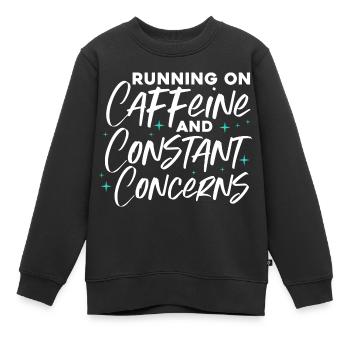 running on caffeine and constant concerns Design - Kids Premium Organic Sweatshirt - black - Front - AI Model Kid Female (0cm)