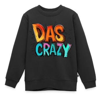das crazy - Kinder Premium Organic Sweatshirt - Schwarz - Vorne - AI Model Kid Female (0cm)