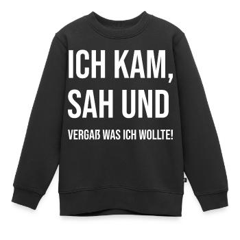 Ich kam, sah und vergaß was ich wollte - Kinder Premium Organic Sweatshirt - Schwarz - Vorne - AI Model Kid Female (0cm)
