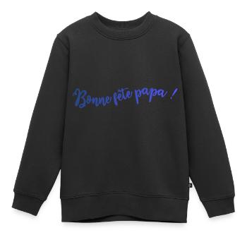 BONNE FÊTE PAPA. PAPA. FÊTE DES PÈRES. BONNE FÊTE - Sweat Premium enfant bio - noir - Devant - AI Model Kid Female (0cm)