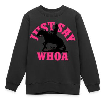 Just Say Whoa Western Lady - Kinder Premium Organic Sweatshirt - Schwarz - Vorne - AI Model Kid Female (0cm)