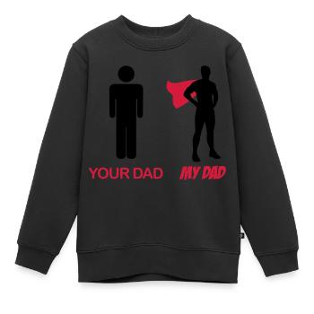 Your Dad - My Dad - Sweat Premium enfant bio - noir - Devant - AI Model Kid Female (0cm)