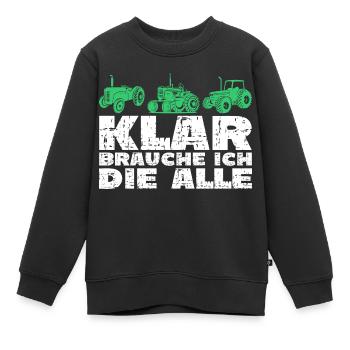 Traktor Trekker Lustiger Spruch - Kinder Premium Organic Sweatshirt - Schwarz - Vorne - AI Model Kid Female (0cm)