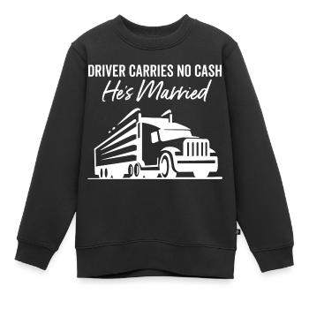 Fahrer trägt kein Bargeld Er ist verheiratet - Kinder Premium Organic Sweatshirt - Schwarz - Vorne - AI Model Kid Female (0cm)