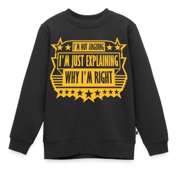 I m not arguing - Kids Premium Organic Sweatshirt - black - Front - AI Model Kid Female (0cm)