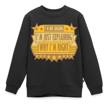 I m not arguing - Kids Premium Organic Sweatshirt - black - Front - AI Model Kid Female (0cm)
