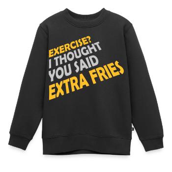 Exercise Extra Fries Zitat - Kinder Premium Organic Sweatshirt - Schwarz - Vorne - AI Model Kid Female (0cm)