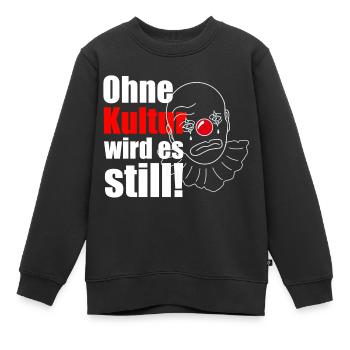 Ohne Kultur wird es still! - Kinder Premium Organic Sweatshirt - Schwarz - Vorne - AI Model Kid Female (0cm)