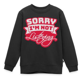 sorry in not listening - Kids Premium Organic Sweatshirt - black - Front - AI Model Kid Female (0cm)