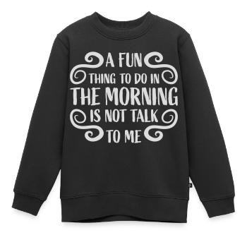 not talk to me - Kids Premium Organic Sweatshirt - black - Front - AI Model Kid Female (0cm)