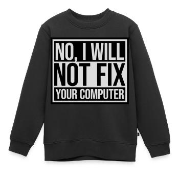 not fix your computer - Kids Premium Organic Sweatshirt - black - Front - AI Model Kid Female (0cm)