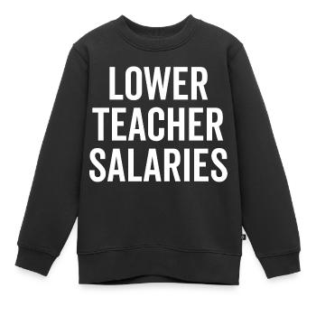 Niedrigere Lehrergehälter - Kinder Premium Organic Sweatshirt - Schwarz - Vorne - AI Model Kid Female (0cm)