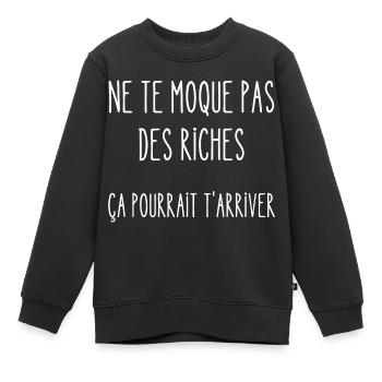 ne te moque pas des riches - Sweat Premium enfant bio - noir - Devant - AI Model Kid Female (0cm)