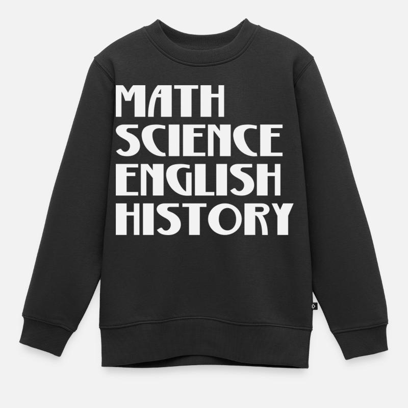 Math Science English History - Kinder Premium Organic Sweatshirt - Schwarz