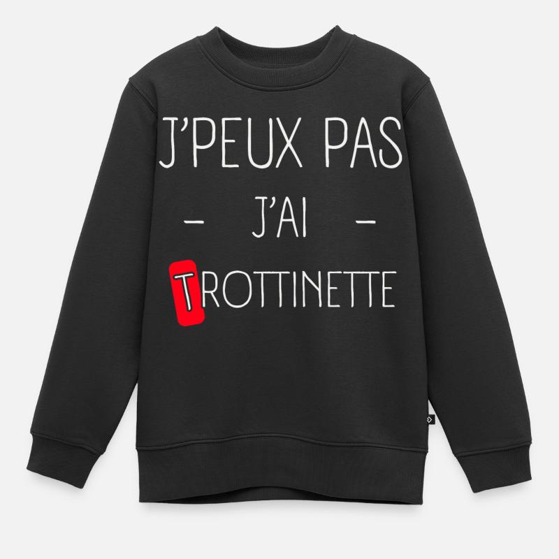 J'peux pas j'ai Trottinette - Sweat Premium enfant bio - noir