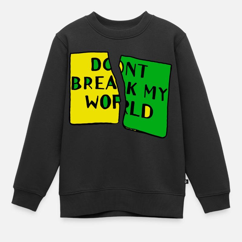 dont break my world - Sweat Premium enfant bio - noir