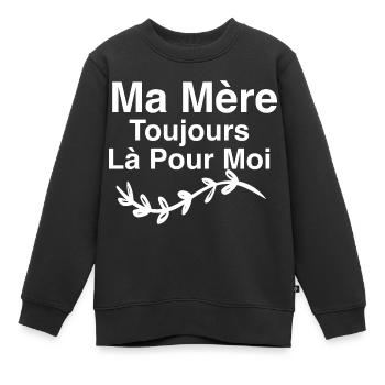 Ma Mère toujours là pour moi - Sweat Premium enfant bio - noir - Devant - AI Model Kid Female (0cm)