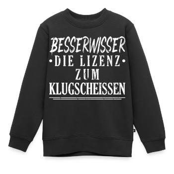 Besserwisser Lizenz Klugscheissen Klugscheisser - Kinder Premium Organic Sweatshirt - Schwarz - Vorne - AI Model Kid Female (0cm)