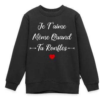 Je t'aime meme quand tu ronfles - Sweat Premium enfant bio - noir - Devant - AI Model Kid Female (0cm)