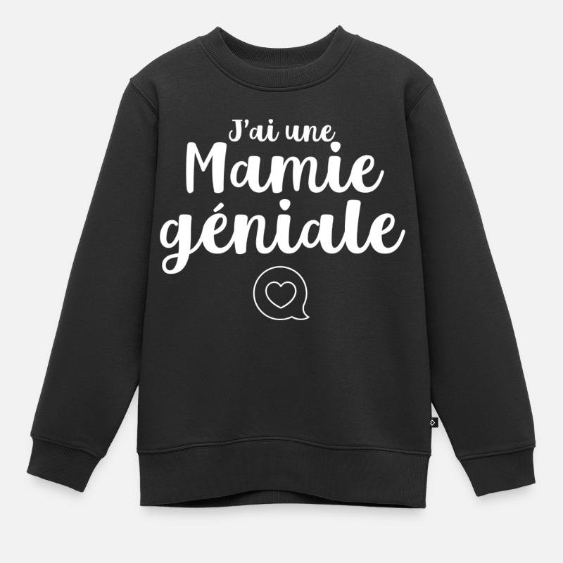 J’ai une Mamie géniale - Sweat Premium enfant bio - noir