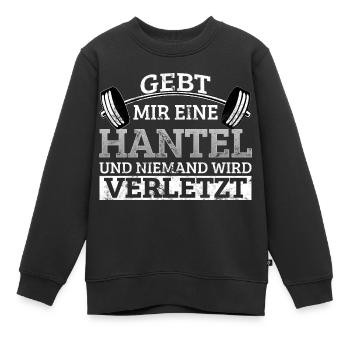 Gebt mir Hantel niemand wird verletzt Gym Spruch - Kinder Premium Organic Sweatshirt - Schwarz - Vorne - AI Model Kid Female (0cm)