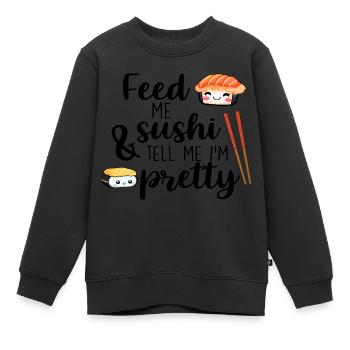 Feed me Sushi & tell me I´m pretty - Kinder Premium Organic Sweatshirt - Schwarz - Vorne - AI Model Kid Female (0cm)